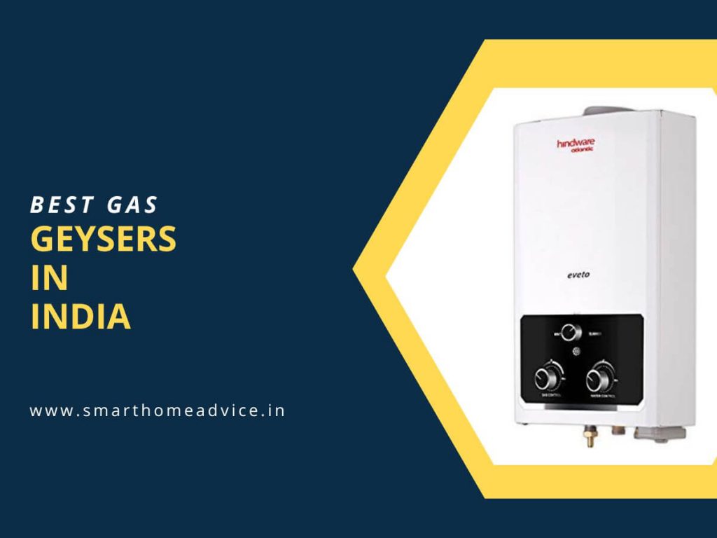 Best Gas Geysers In India Reviews Buying Guide Smart Home Advice